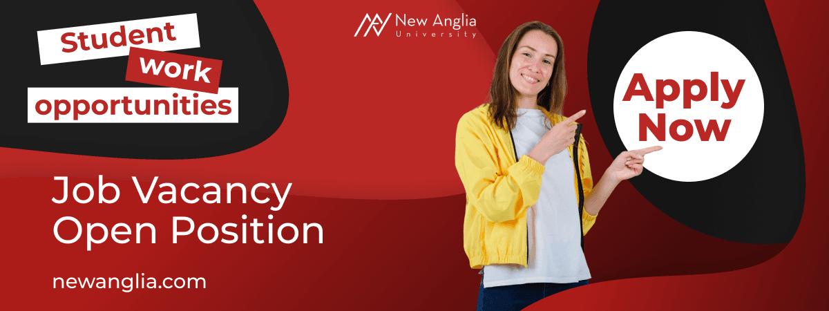 New Work-Study Opportunity Available at New Anglia University New Anglia Work Opportunities
