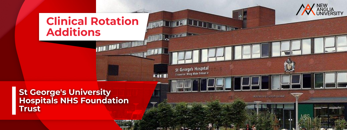 Clinical Rotations Partnership with St George’s University Hospitals NHS Foundation Trust, London New Anglia University Announces Clinical Rotations Partnership with St George’s University Hospitals NHS Foundation Trust, London